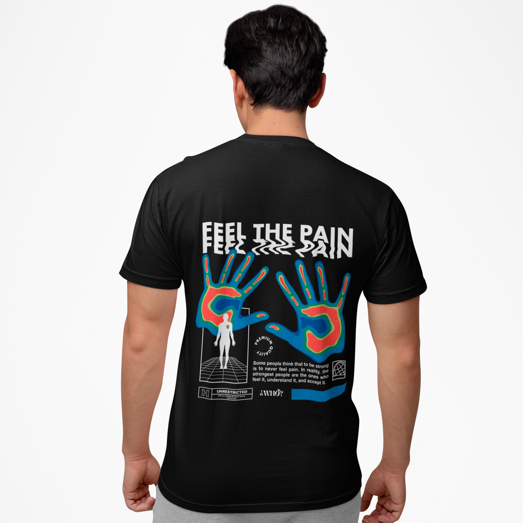 FEEL THE PAIN – CAMISETA PARA LOS QUE SIENTEN FUERTE